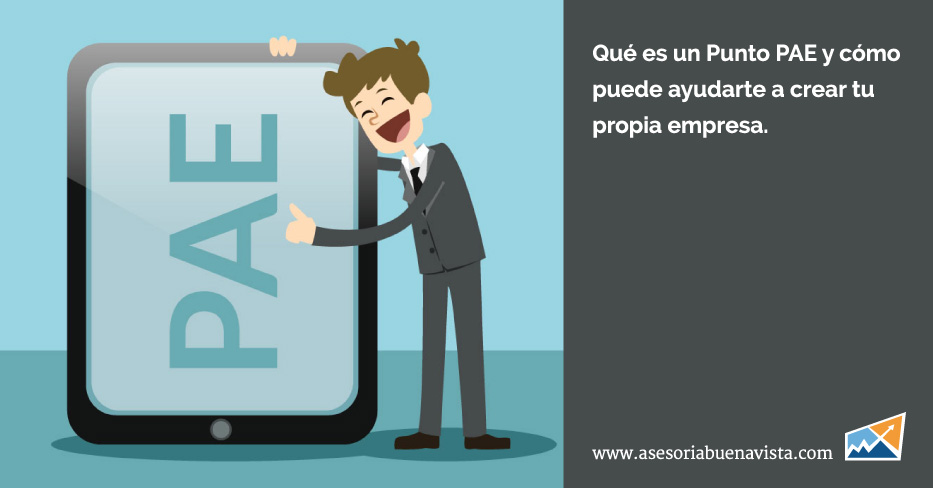 Qué es un Punto PAE y cómo puede ayudarte a crear tu propia empresa